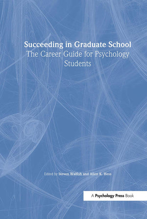 Succeeding In Graduate School: The Career Guide For Psychology Students,Used