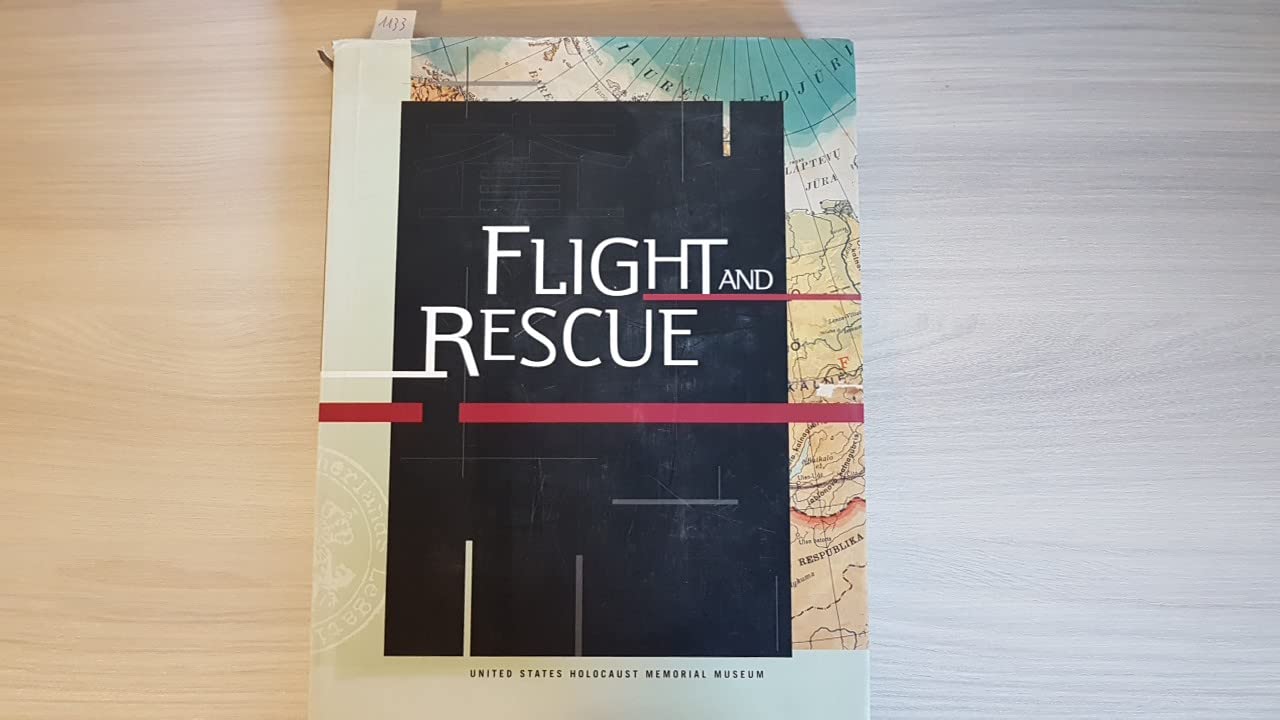 Flight And Rescue: Us Holocaust Memorial Museum,New