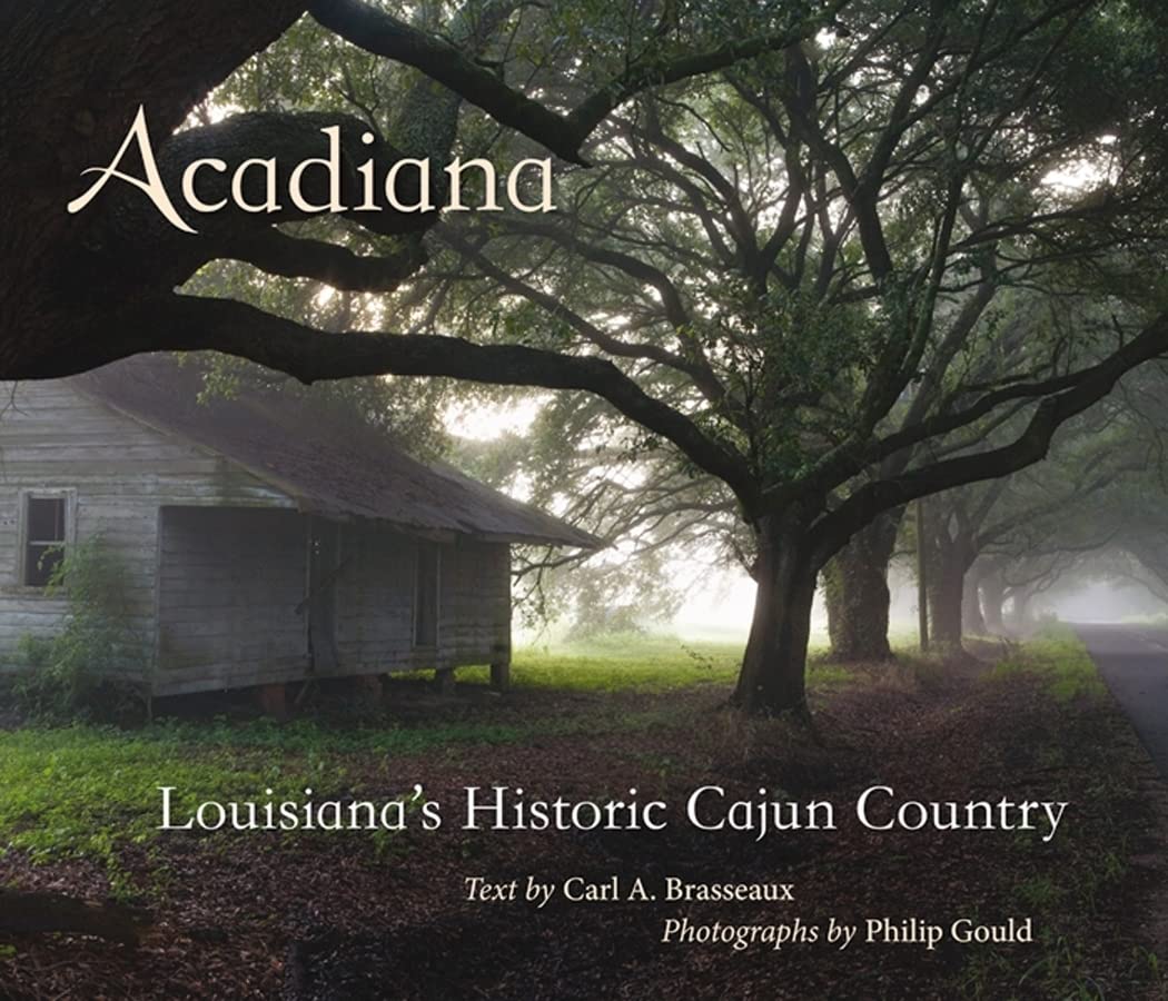 Acadiana: Louisiana'S Historic Cajun Country,Used
