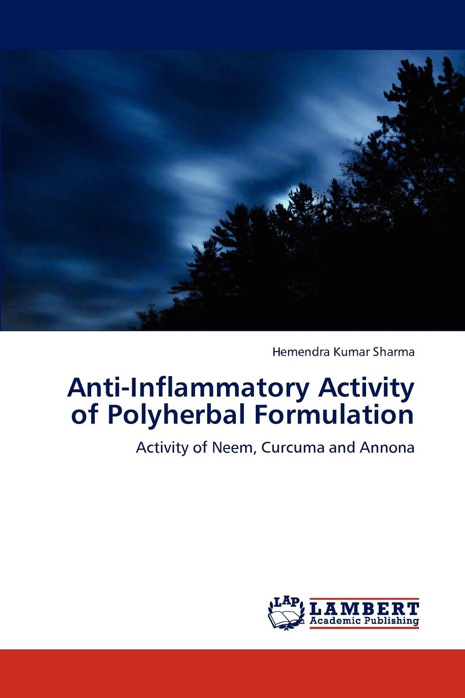 AntiInflammatory Activity of Polyherbal Formulation: Activity of Neem, Curcuma and Annona,Used