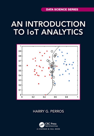 An Introduction to IoT Analytics (Chapman & Hall/CRC Data Science Series),Used