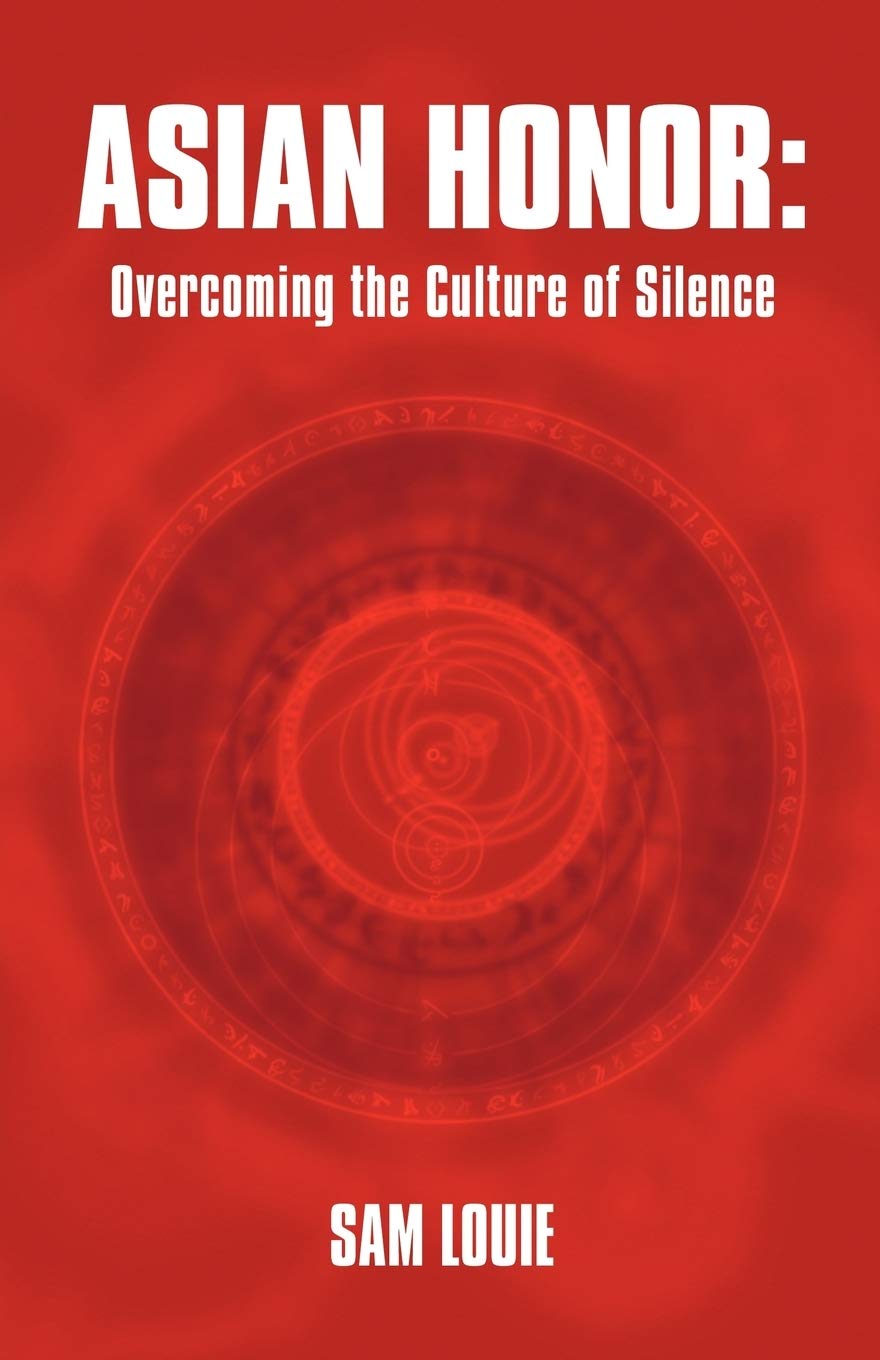 Asian Honor: Overcoming the Culture of Silence,Used