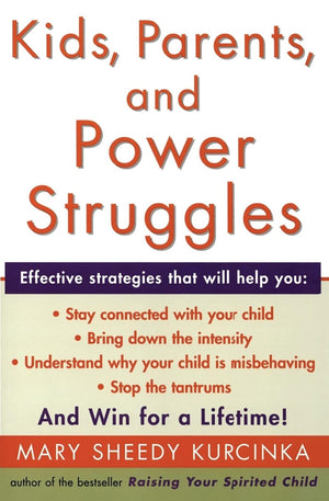 Kids, Parents, and Power Struggles: Winning for a Lifetime,Used
