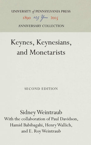 Keynes, Keynesians, and Monetarists (Anniversary Collection),New