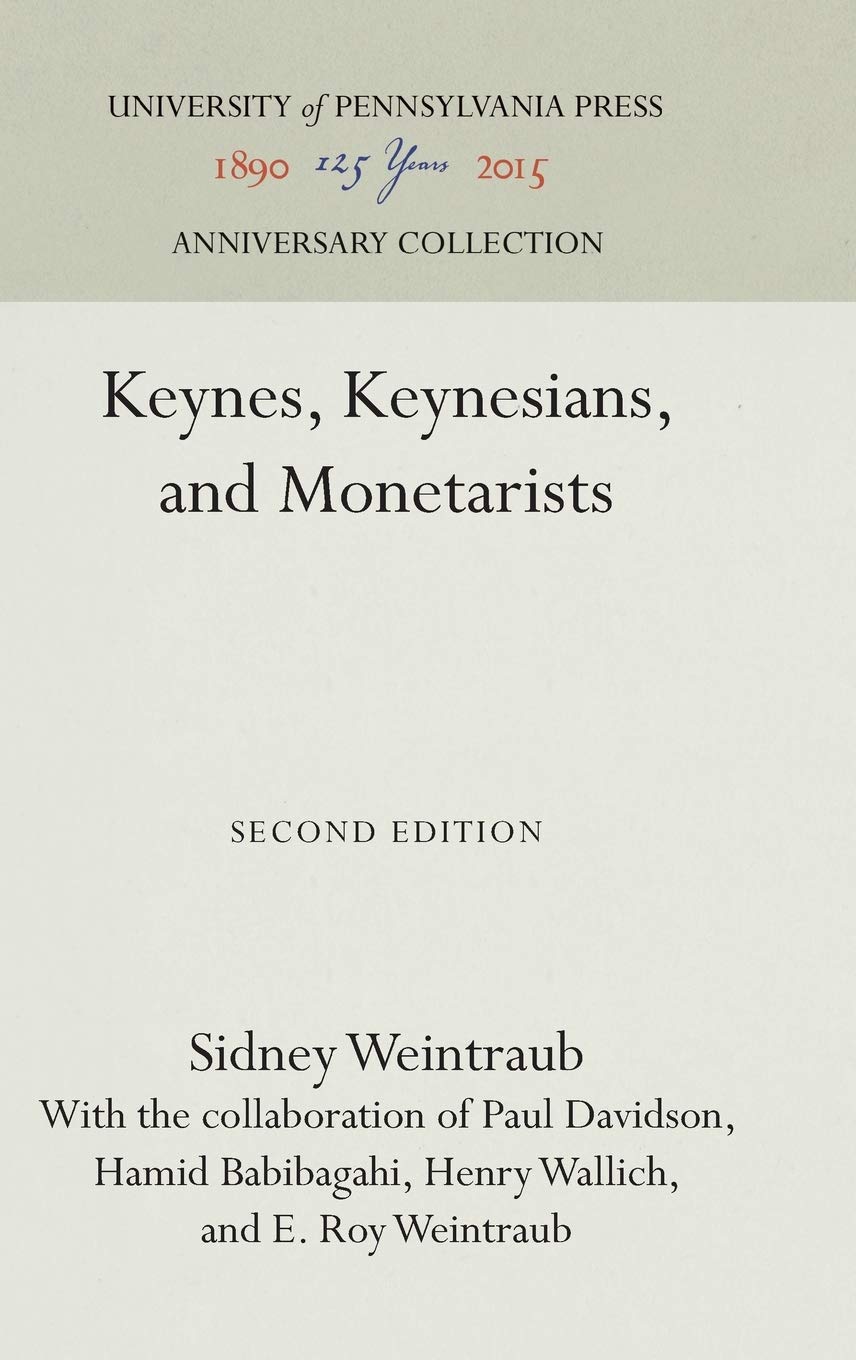 Keynes, Keynesians, and Monetarists (Anniversary Collection),New