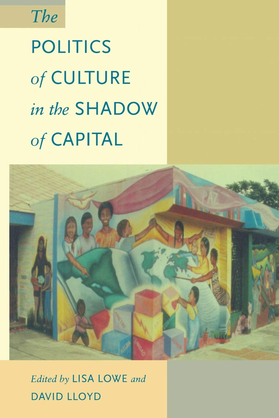 The Politics Of Culture In The Shadow Of Capital (Postcontemporary Interventions)