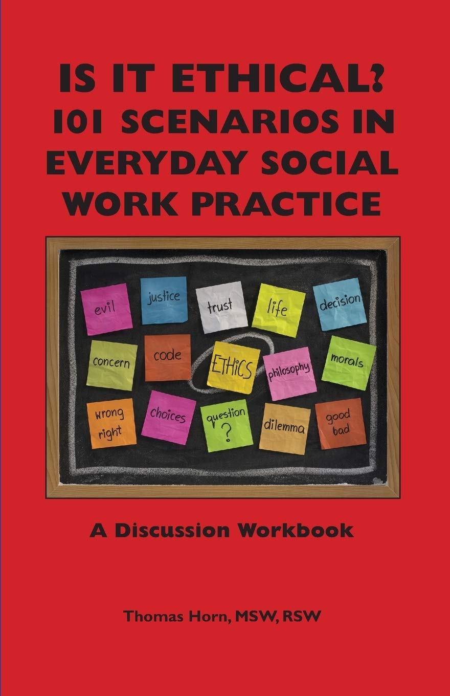 Is It Ethical? 101 Scenarios in Everyday Social Work Practice: A Discussion Workbook,Used
