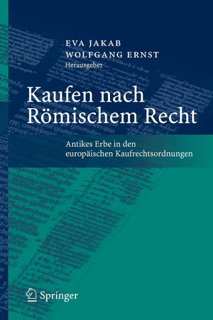 Kaufen nach Rmischem Recht: Antikes Erbe in den europischen Kaufrechtsordnungen (German Edition),Used