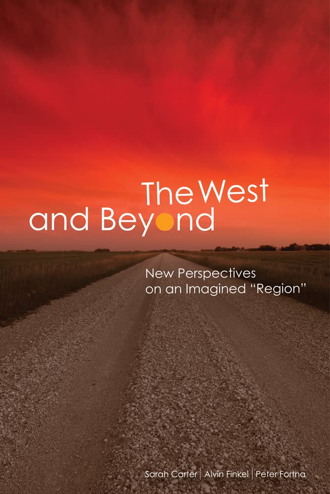The West and Beyond: New Perspectives on an Imagined 