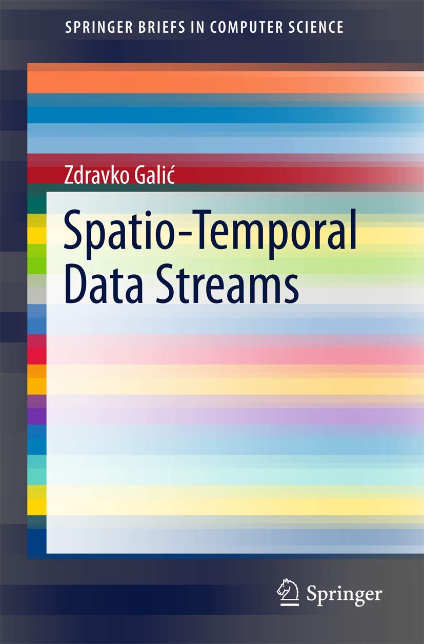 SpatioTemporal Data Streams (SpringerBriefs in Computer Science),Used