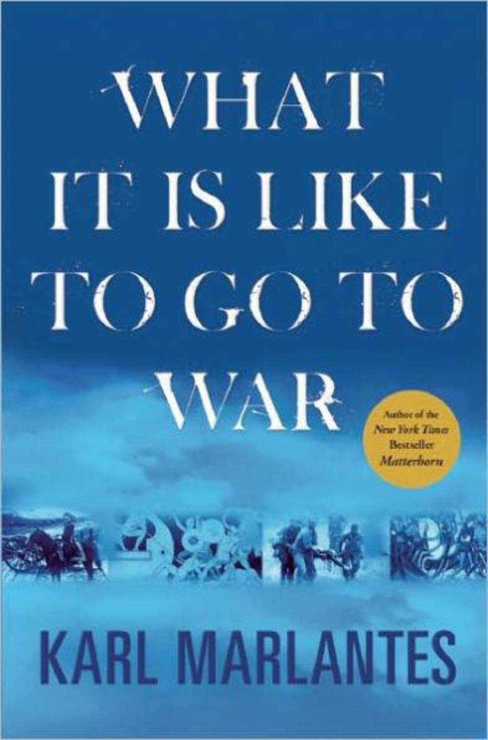 What It Is Like To Go To War