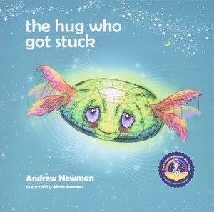 The Hug Who Got Stuck: Teaching children to access their heart and get free from sticky thoughts (Conscious Stories),Used