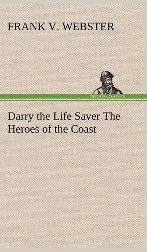 Darry the Life Saver The Heroes of the Coast,Used