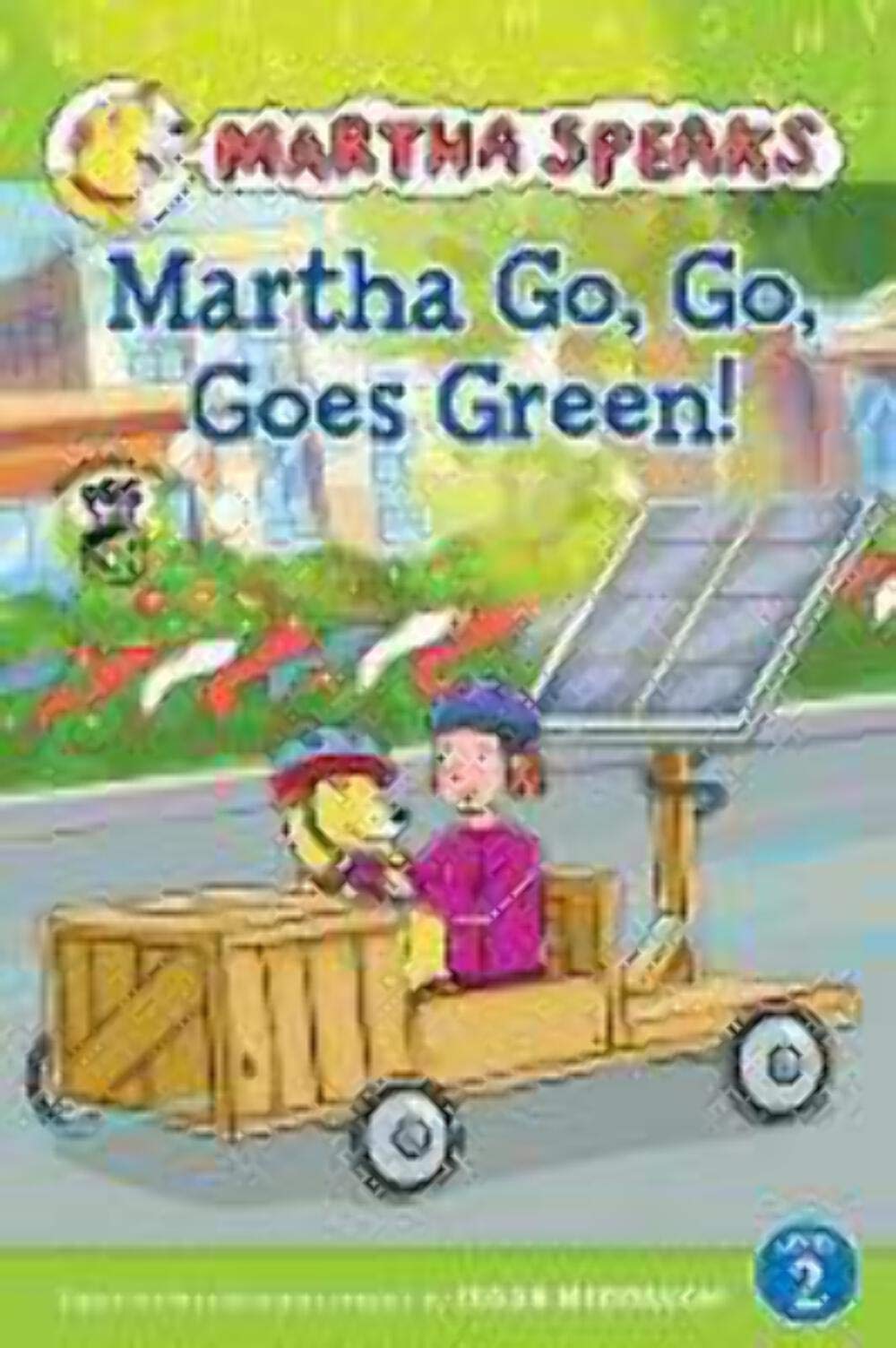 Martha Go, Go, Goes Green! (Martha Speaks: Green Light Readers, Level 2),Used