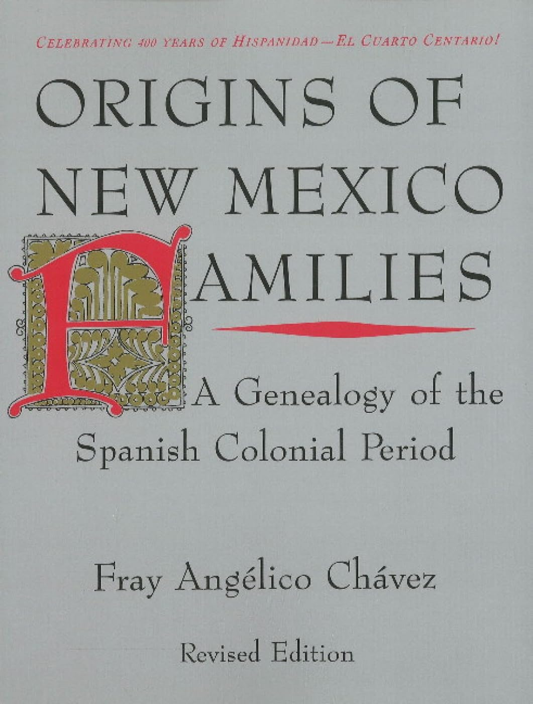 Origins of New Mexico Families: A Genealogy of the Spanish Colonial Period,Used