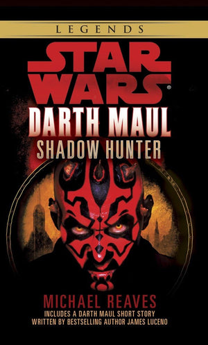 Star Wars: Darth Maul, Shadow Hunter (Star Wars  Legends)
