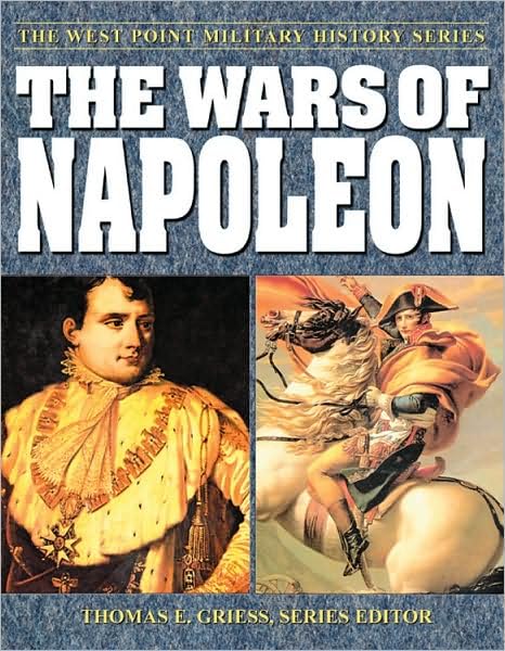 The Wars of Napoleon (The West Point Military History Series),New