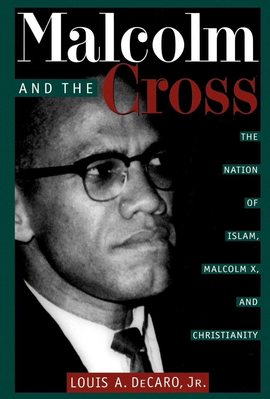 Malcolm And The Cross: The Nation Of Islam, Malcolm X, And Christianity,Used