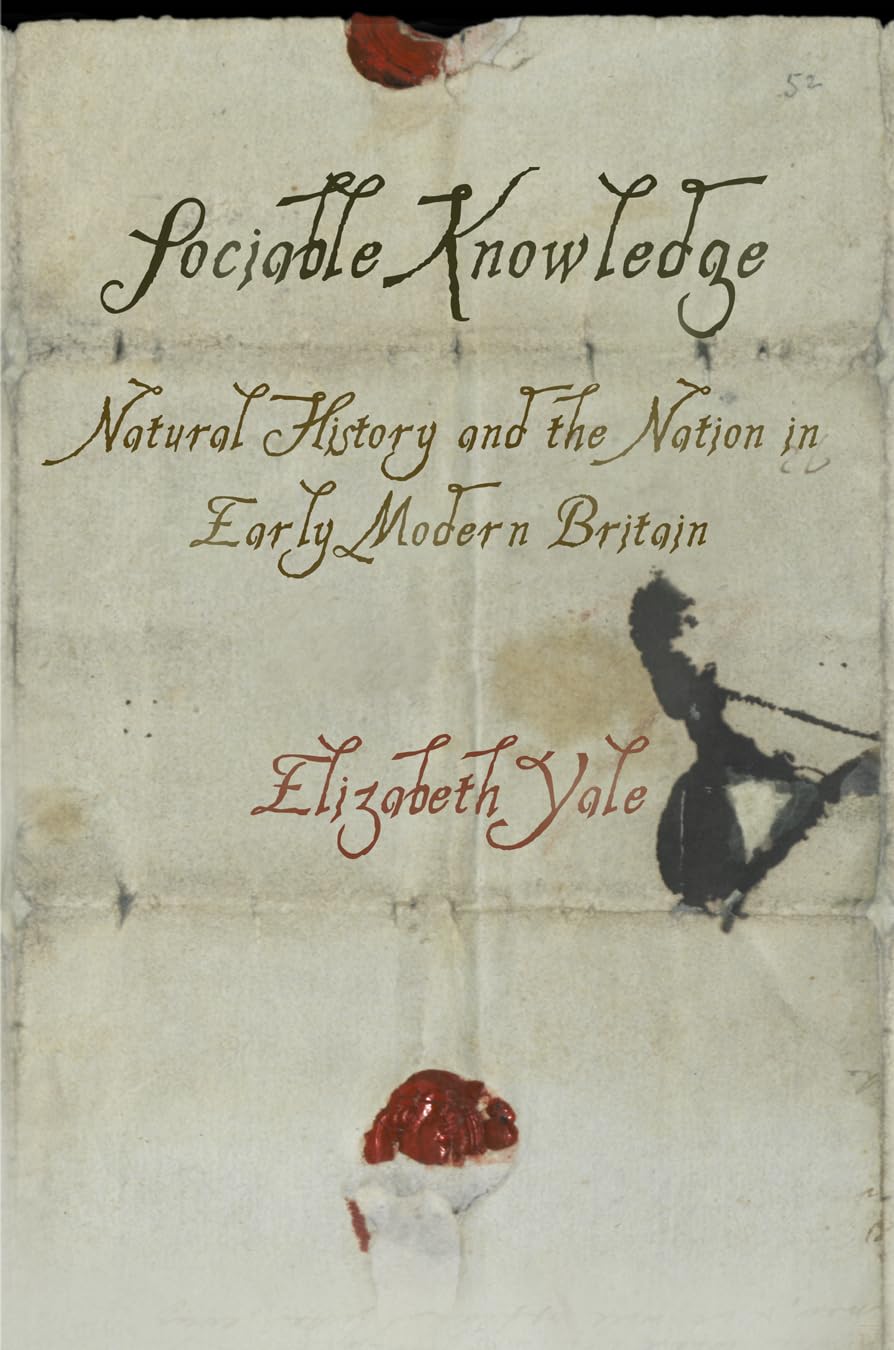 Sociable Knowledge: Natural History And The Nation In Early Modern Britain (Material Texts),Used