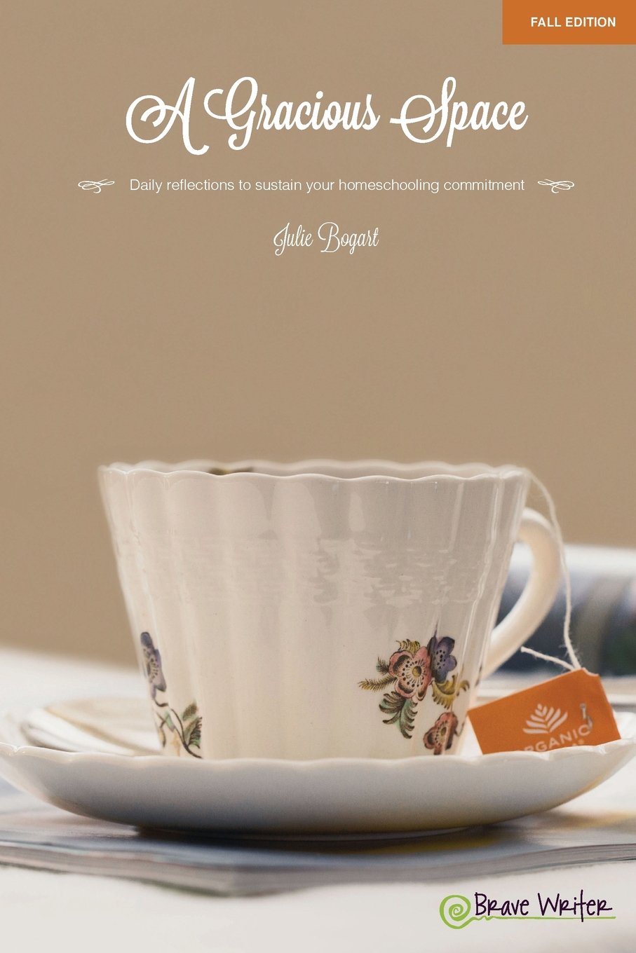 A Gracious Space: Fall: Daily Reflections to Sustain Your Homeschooling Commitment,Used