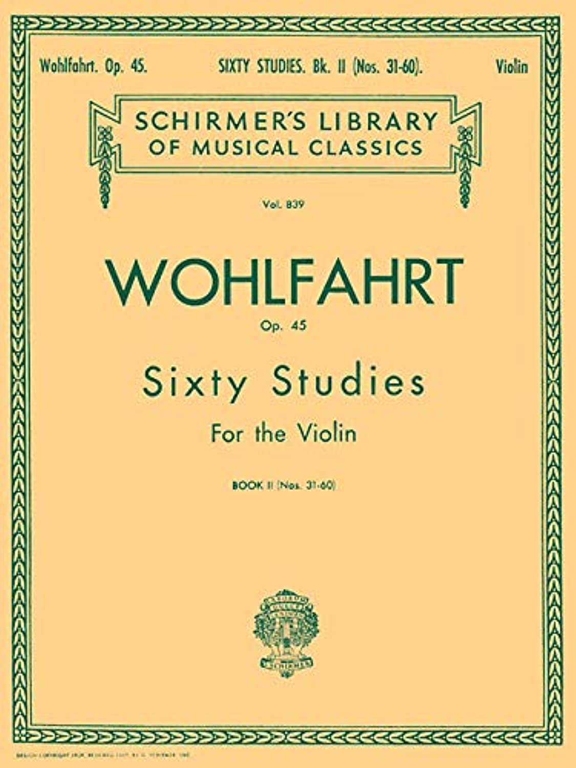 Wohlfahrt  60 Studies, Op. 45  Book 2: Schirmer Library Of Classics Volume 839 Violin Method (Schirmer'S Library Of Musical Cl,Used