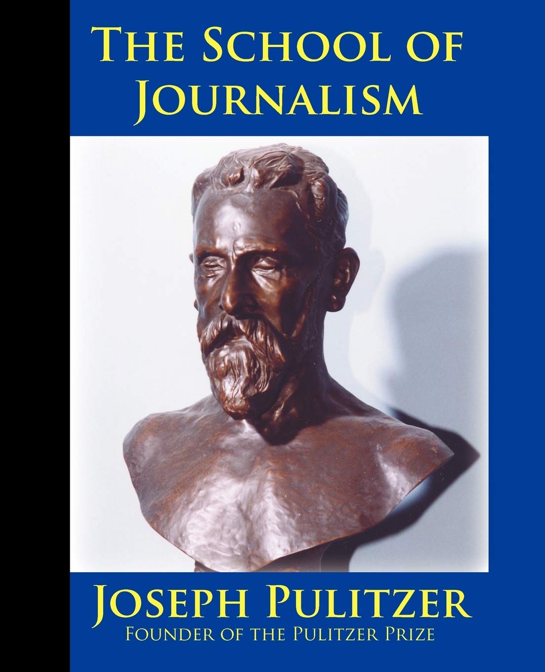 The School of Journalism in Columbia University: The Book that Transformed Journalism from a Trade into a Profession,Used