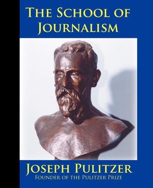 The School of Journalism in Columbia University: The Book that Transformed Journalism from a Trade into a Profession,Used