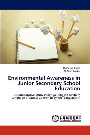 Environmental Awareness in Junior Secondary School Education: A Comparative Study in BengaliEnglish Medium (Language of Study) ,Used