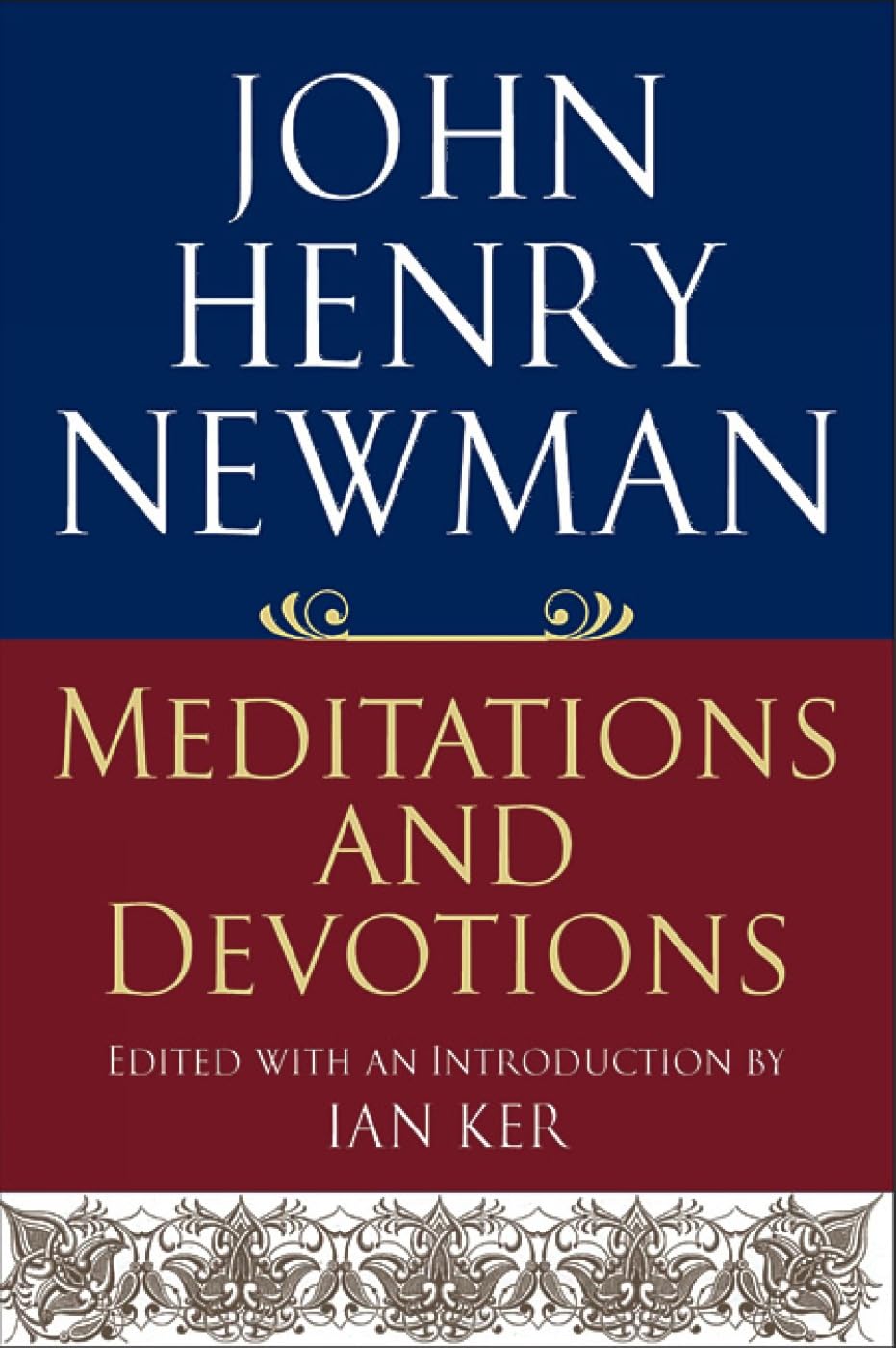 John Henry Newman: Meditations And Devotions,New