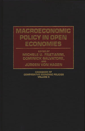 Macroeconomic Policy in Open Economies (Handbook of Comparative Economic Policies),Used