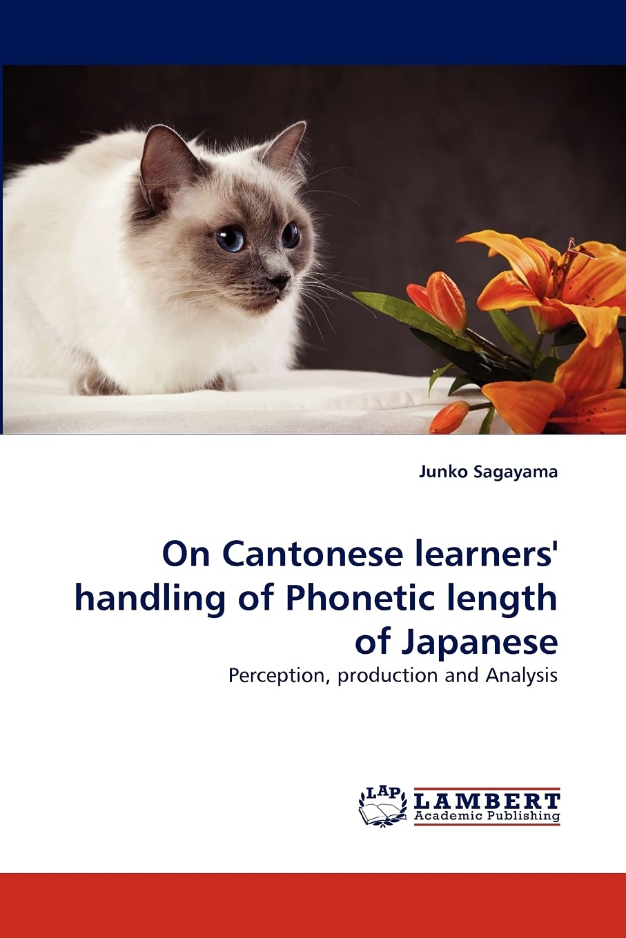On Cantonese learners' handling of Phonetic length of Japanese: Perception, production and Analysis,Used