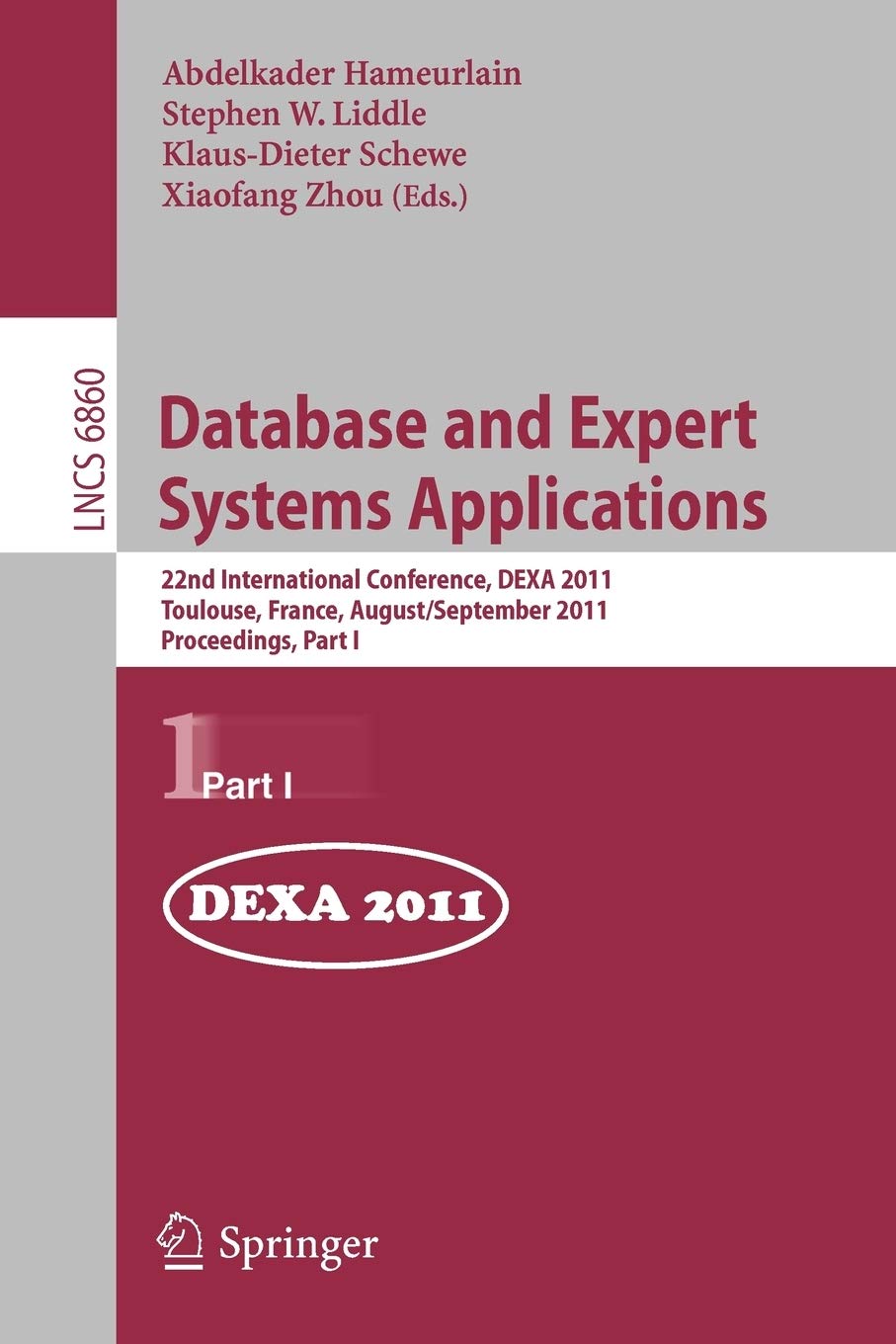 Database and Expert Systems Applications: 22nd International Conference, DEXA 2011, Toulouse, France, August 29  September 2, 2,Used