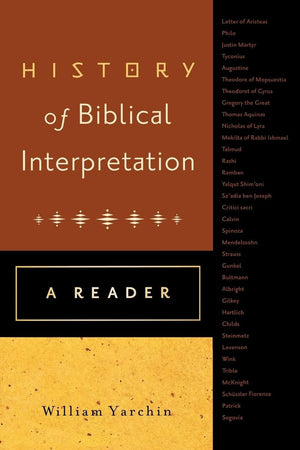 History Of Biblical Interpretation: A Reader,New