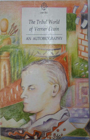 The Tribal World Of Verrier Elwin: An Autobiography,Used