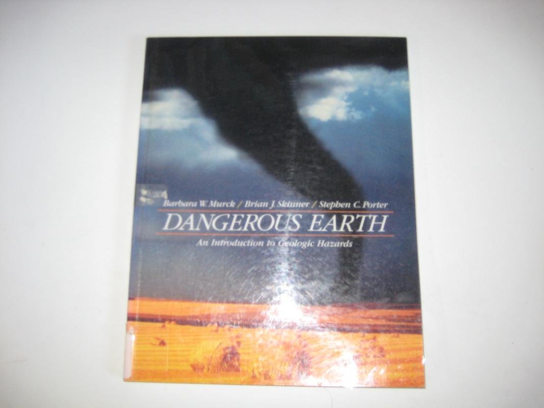 Dangerous Earth: An Introduction to Geologic Hazards,Used