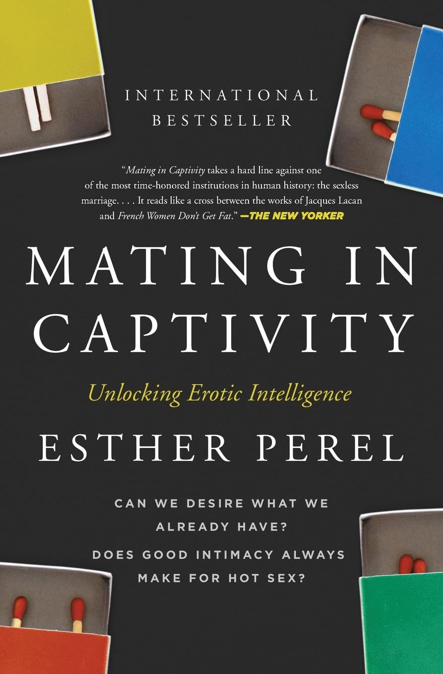 Mating in Captivity: Unlocking Erotic Intelligence,Used