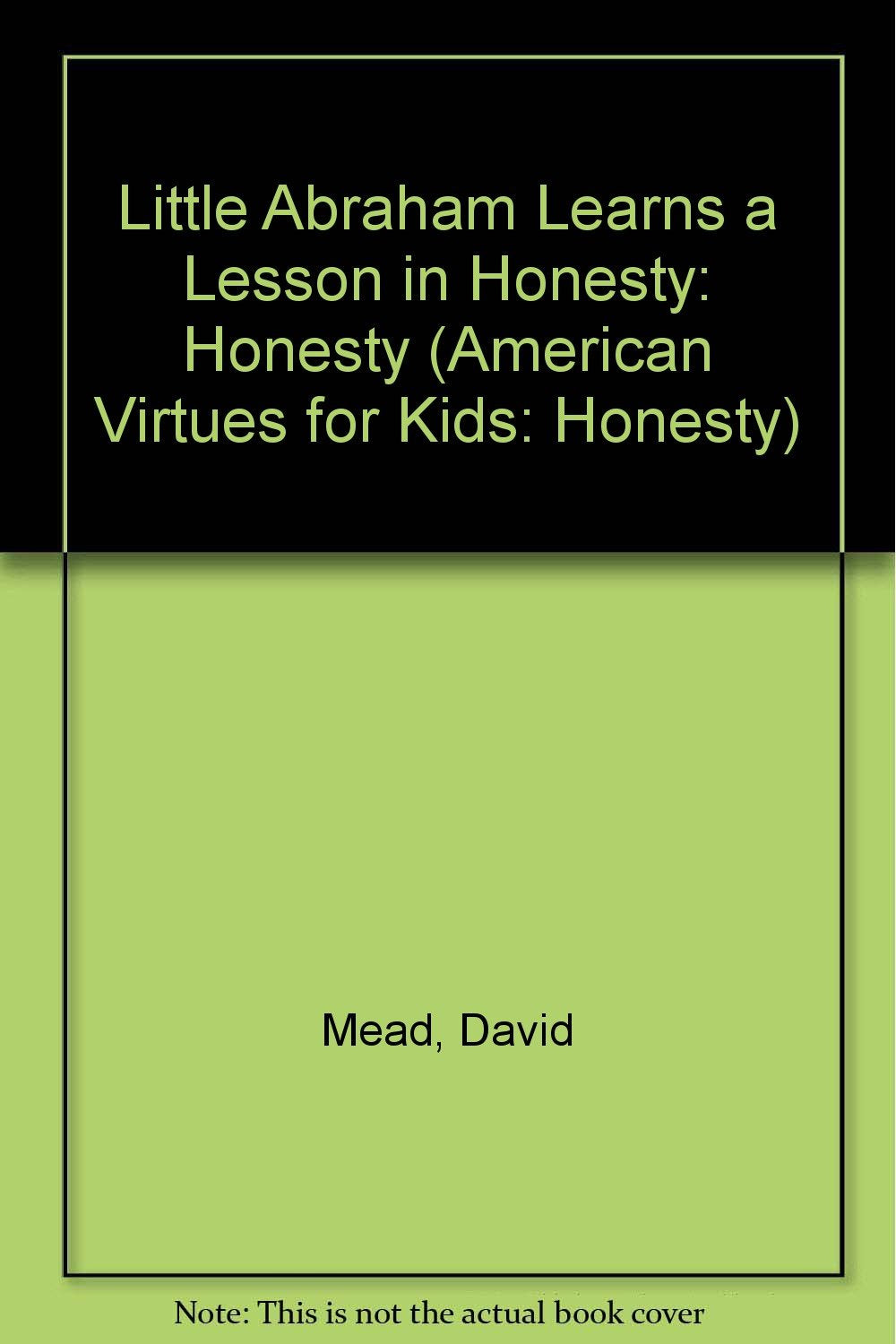 Little Abraham Lincoln Learns to Be Honest (American Virtues for Kids: Honesty),Used