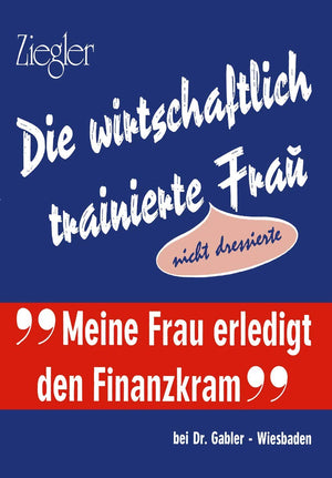 Die Wirtschaftlich Trainierte Fra?: Nicht Dressierte (German Edition),Used