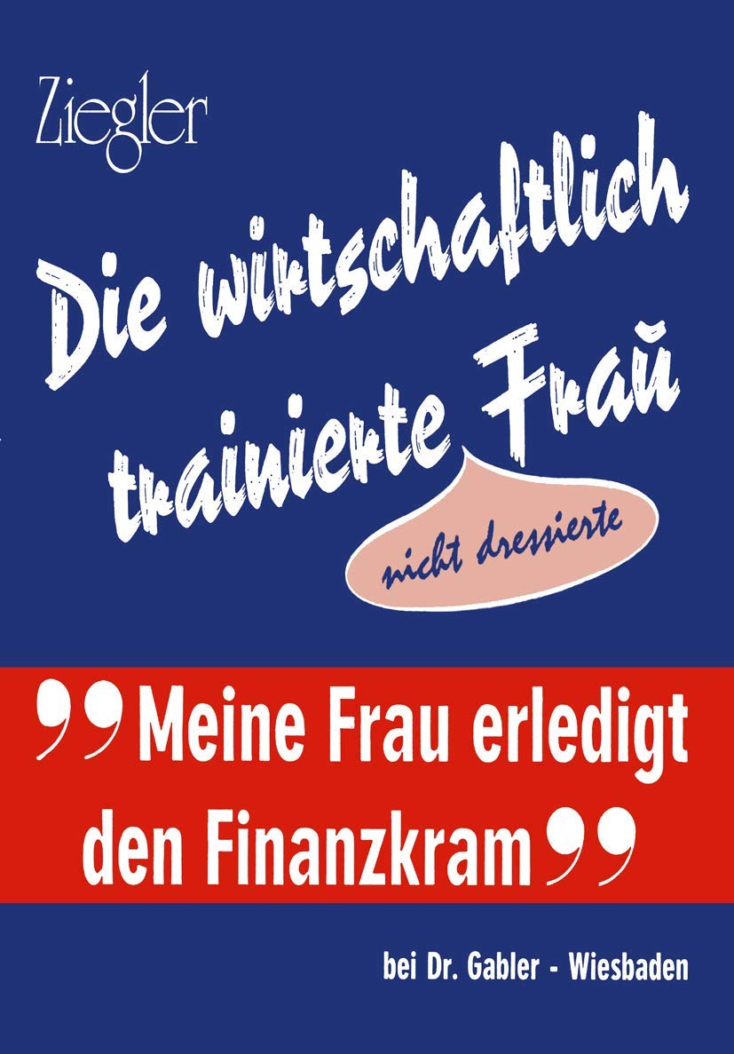 Die Wirtschaftlich Trainierte Fra?: Nicht Dressierte (German Edition),Used