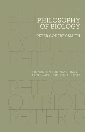 Philosophy of Biology (Princeton Foundations of Contemporary Philosophy),New