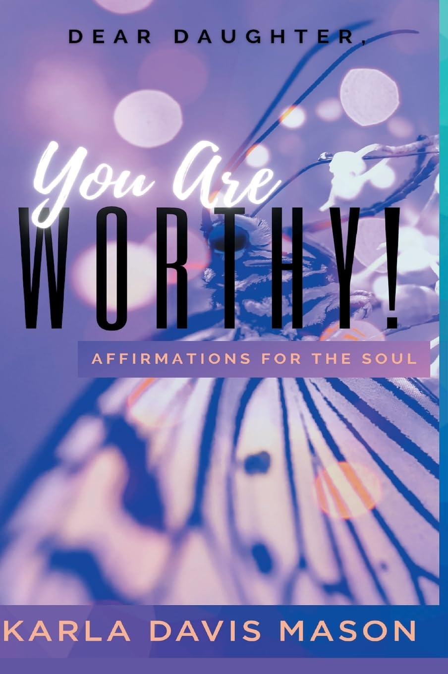 Dear Daughters, You Are Worthy!,Used