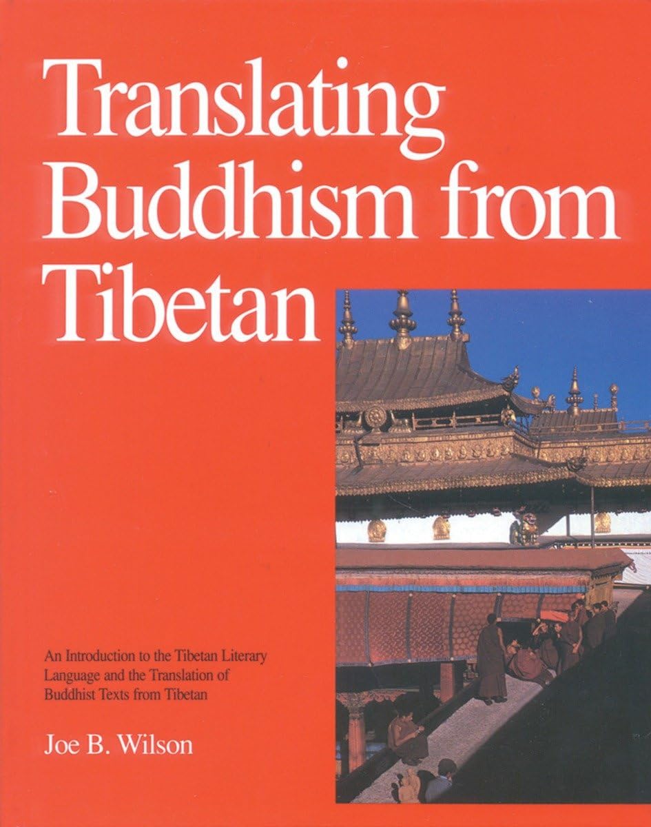 Translating Buddhism from Tibetan: An Introduction to the Tibetan Literary Language and the Translation of Buddhist Texts from T,Used
