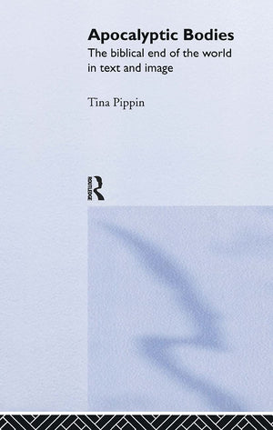 Apocalyptic Bodies: The Biblical End of the World in Text and Image,Used