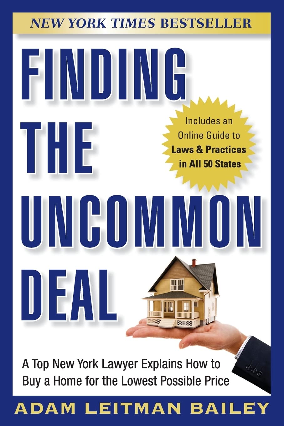 Finding the Uncommon Deal: A Top New York Lawyer Explains How to Buy a Home For the Lowest Possible Price,Used