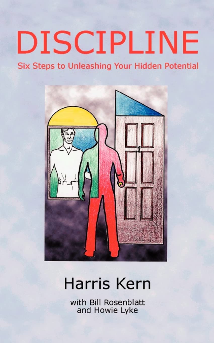 Discipline: Six Steps to Unleashing Your Hidden Potential,Used