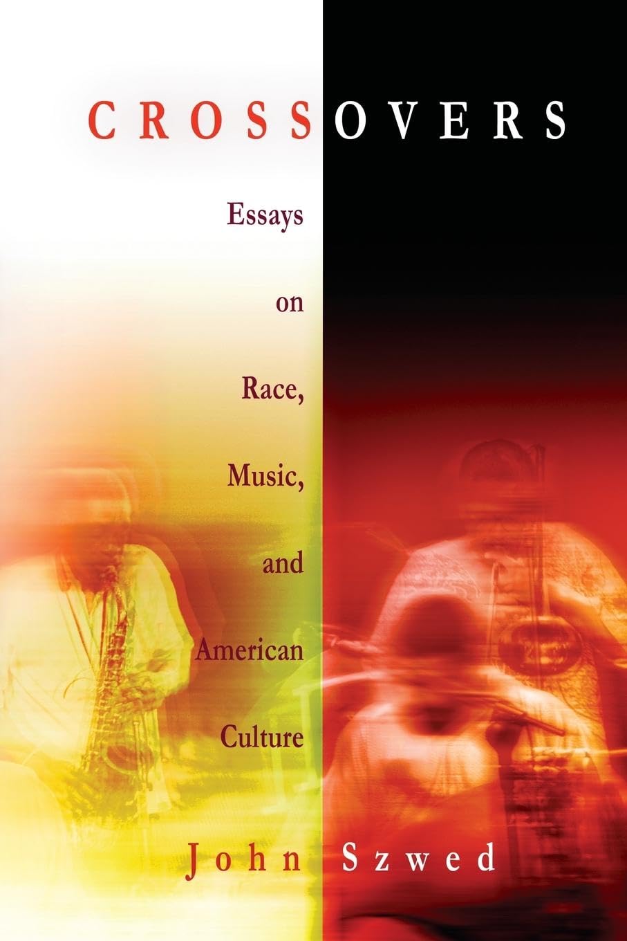 Crossovers: Essays On Race, Music, And American Culture,New