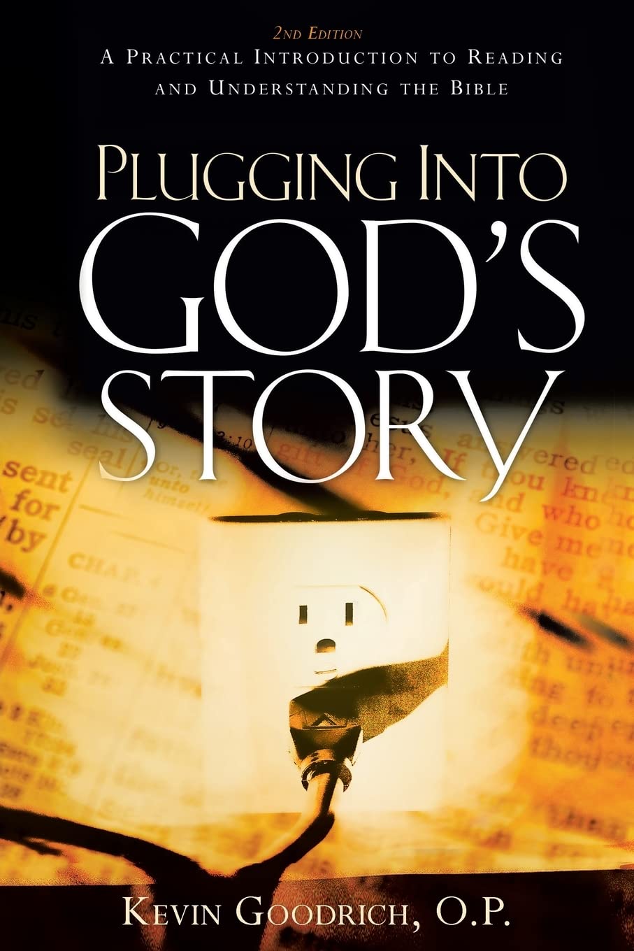 Plugging into God's Story: A Practical Introduction to Reading and Understanding the Bible,Used