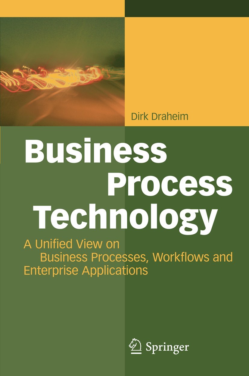 Business Process Technology: A Unified View on Business Processes, Workflows and Enterprise Applications,Used