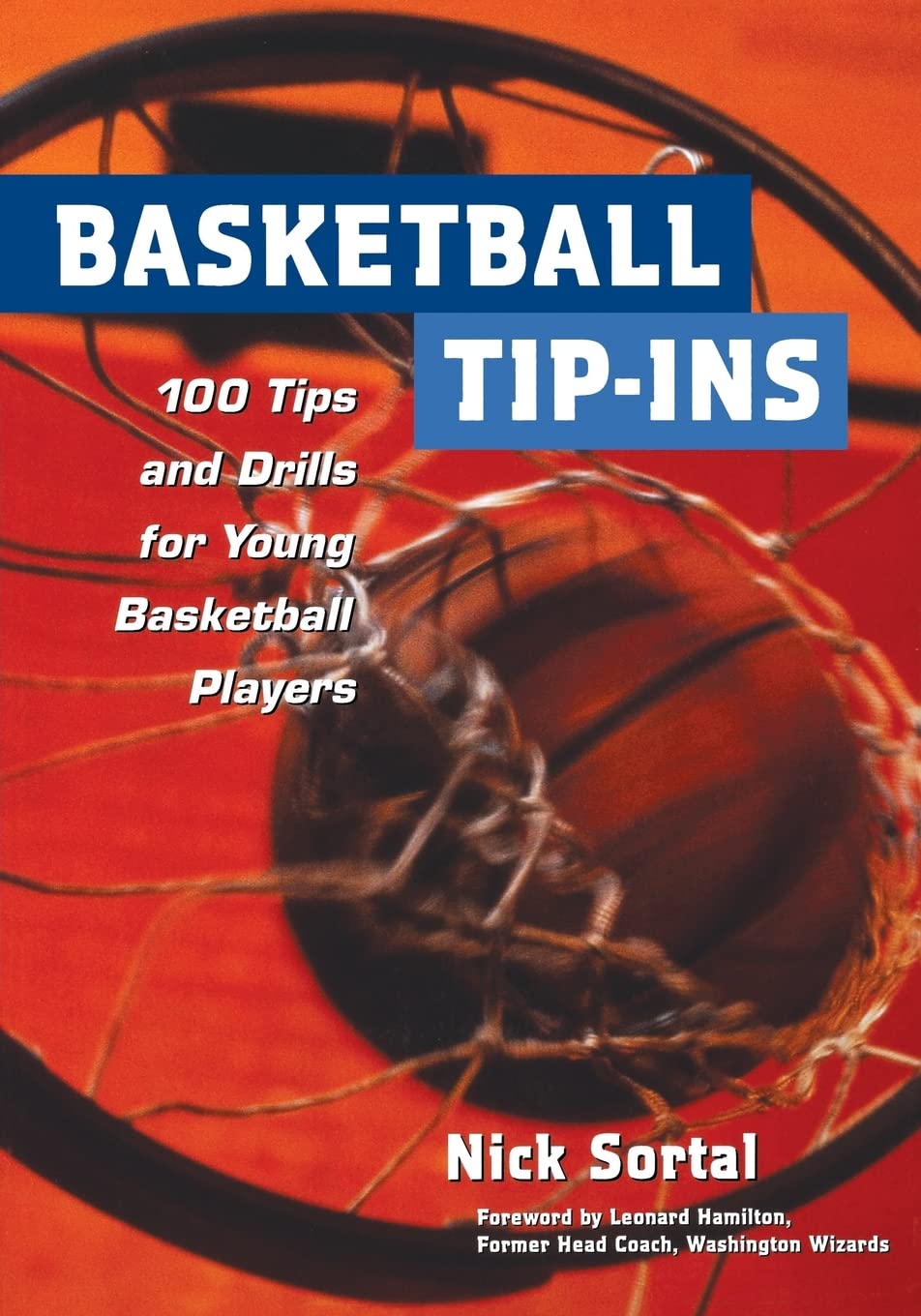 Basketball Tipins : 100 Tips And Drills For Young Basketball Players,New
