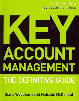 Key Account Management: The Definitive Guide,New